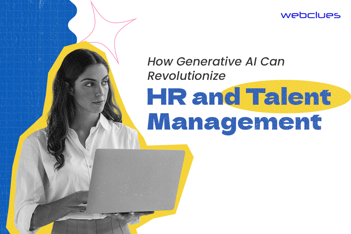 How to Leverage Generative AI for HR and Talent Management Excellence